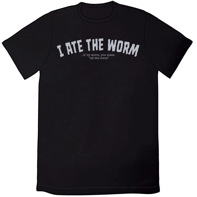 Ate The Worm Shirt