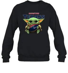 Baby Yoda Loves The Houston Texans Star Wars Baby Yoda Hugs Texans NFL Adult Sweatshirt